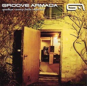 Groove Armada: Goodbye Country