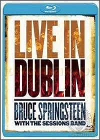 Bruce Springsteen & The E Street Band: Live In Dublin