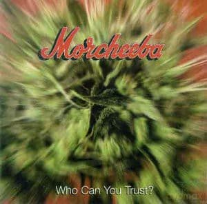 Morcheeba: Who Can You Trust