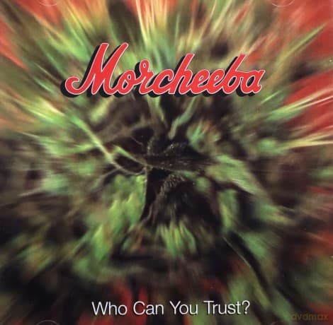 Morcheeba: Who Can You Trust