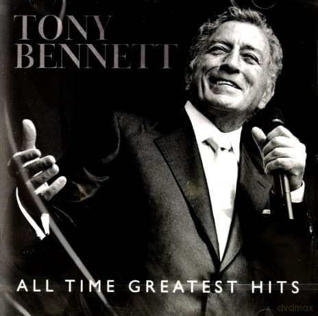 Tony Bennett: All Time Greatest Hits