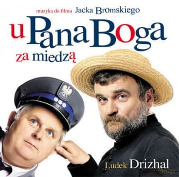 U Pana Boga Za Miedzą soundtrack (Ludek Drizhal)