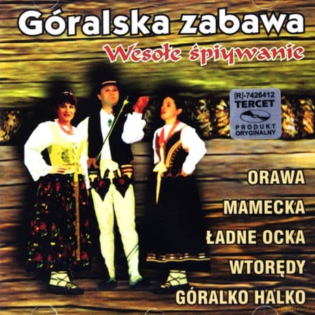 Góralska Zabawa - Wesołe śpiywanie