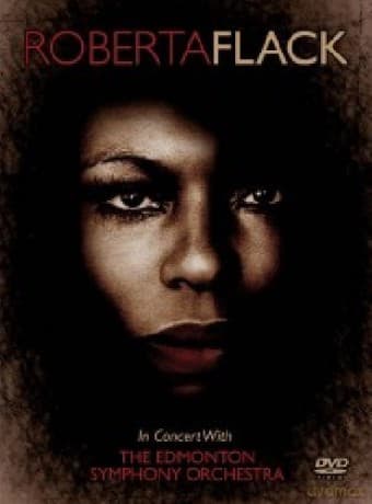 Roberta Flack: In Concert With The Edmonton Symphony Orchestra