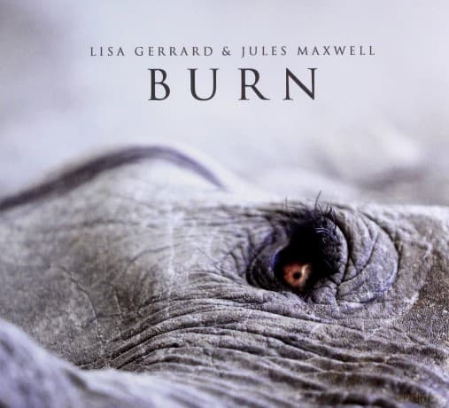 Lisa Gerrard & Jules Maxwell: Burn (digipack)