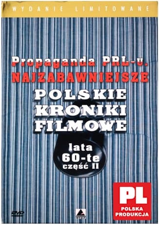 Propaganda PRL-u: Najzabawniejsze Polskie Kroniki Filmowe. Lata 60-te 2