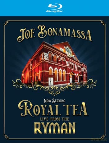 Joe Bonamassa: Now Serving Royal Tea Live From The Ryman
