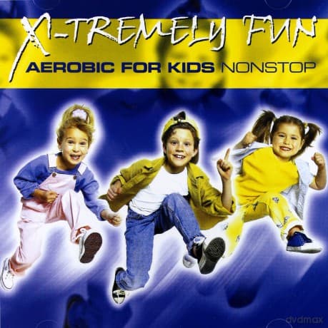 X-Tremely Fun - Aerobic For Kids