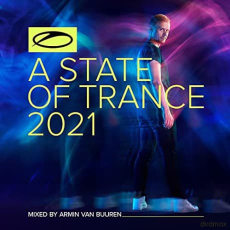 Armin Van Buuren: A State Of Trance 2021