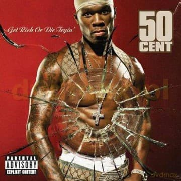 50 Cent: Get Rich Or Die Tryin