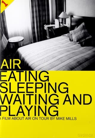 Air: Eating Sleeping Waiting And Playing