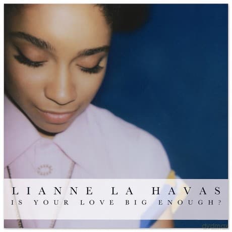 Lianne La Havas: Is Your Love Big Enough?