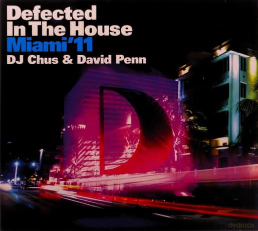 Dj Chus&David Penn: Defected In The House Miami11