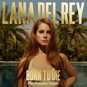 Lana Del Rey: Born To Die - The Paradise Edition