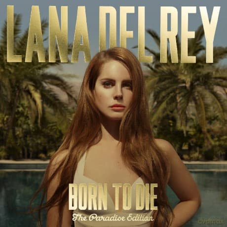Lana Del Rey: Born To Die - The Paradise Edition