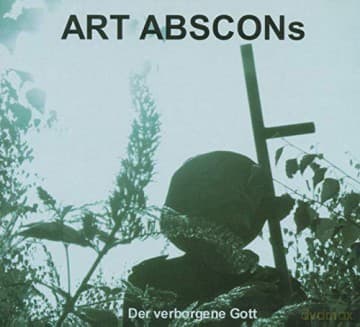 Art Abscons: Der Verborgene Gott