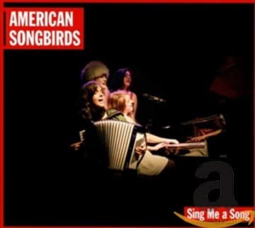 American Songbirds: Sing Me A Song