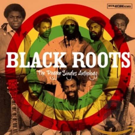 Black Roots: The Reggae Singles Anthology