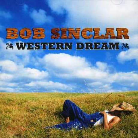 Bob Sinclar: Western Dream