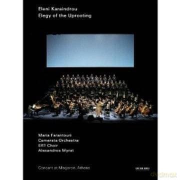 Eleni Karaindrou: Elegy Of The Uprooting