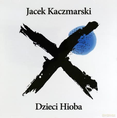Jacek Kaczmarski: Dzieci Hioba (Reedycja)