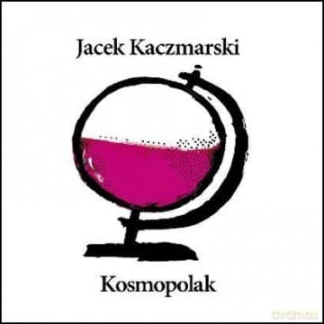 Jacek Kaczmarski: Kosmopolak (Reedycja)