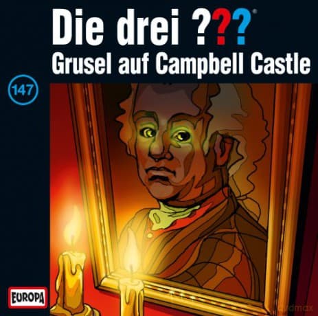 Die Drei ???: 147 / Grusel Auf Campbell Castle