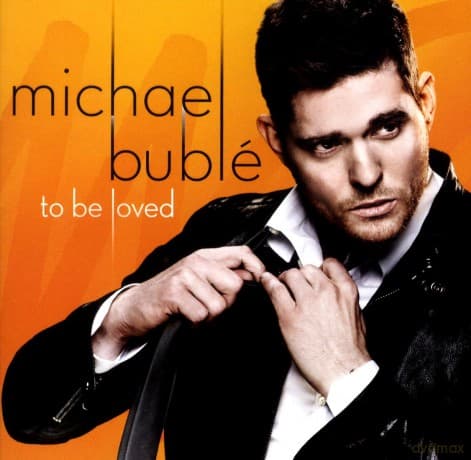 Michael Buble: To Be Loved