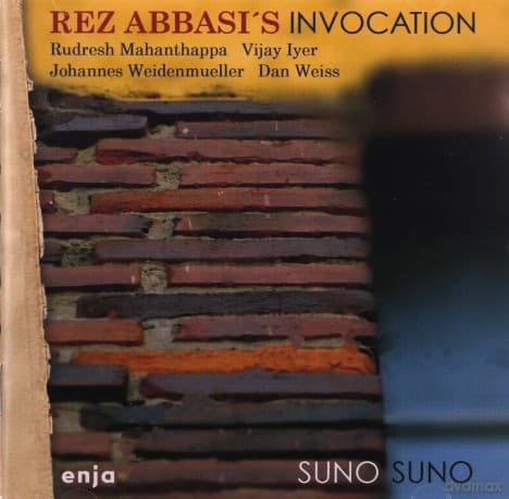 Abbasi, Rez Invocation (R. Mahanthappa, V. Iyer, J. Weidenmueller, D. Weiss): Suno Suno