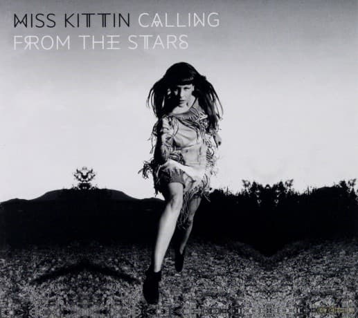 Miss Kittin: Calling From The Stars (digipack)