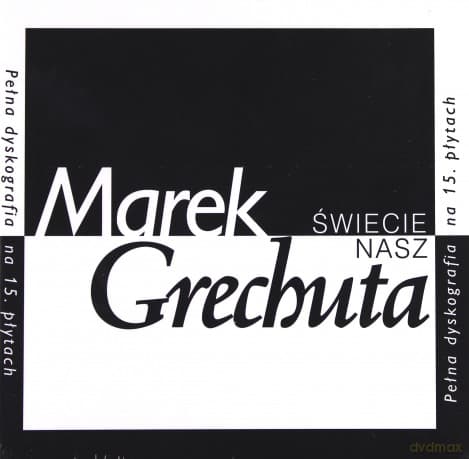 Marek Grechuta: Świecie Nasz