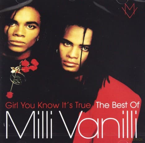 Milli Vanilli: Girl You Know It's True - The Best Of Milli Vanilli