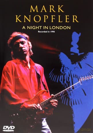 Mark Knopfler: A Night In London