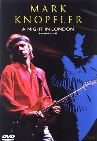 Mark Knopfler: A Night In London