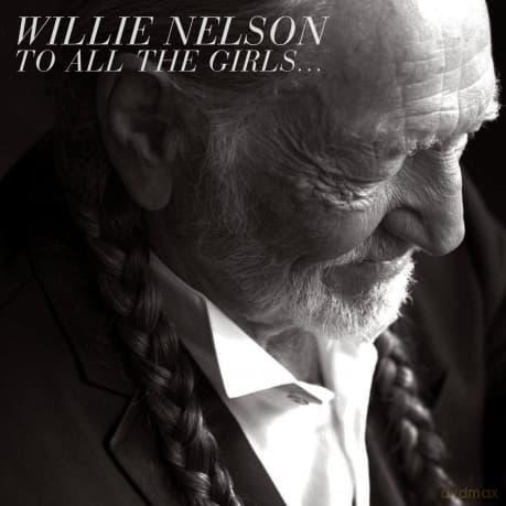 Willie Nelson: To All The Girls... (ecopack)