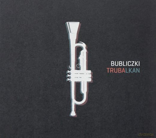 Bubliczki: Trubalkan (digipack)