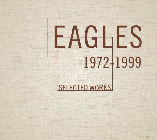 Eagles: Selected Works 1972-1979