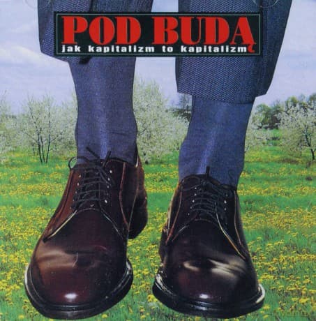 Pod Budą: Jak Kapitalizm To Kapitalizm
