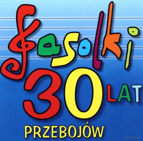 Fasolki: 30 Lat 30 Przebojów