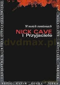 Nick Cave I Przyjaciele-W Moich Ramionach