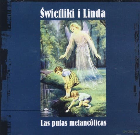 Świetliki i Linda: Las Putas Melancolicas