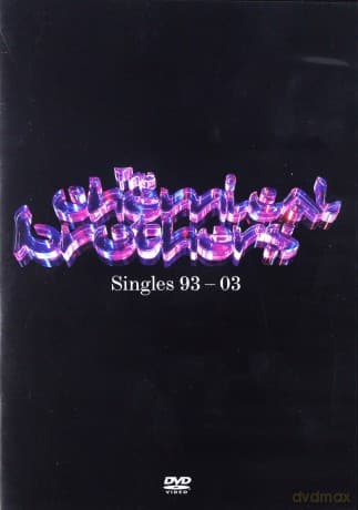 The Chemical Brothers: Singles 1993-2003