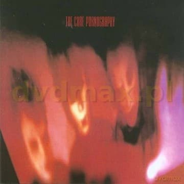 The Cure: Pornography
