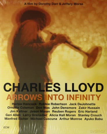 Charles Lloyd: Arrows Into Infinity