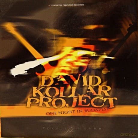 David Project Kollar: One Night In Budapest