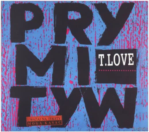 T.Love: Prymityw 2014