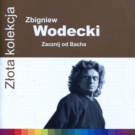 Zbigniew Wodecki: Złota Kolekcja (Zacznij od Bacha)