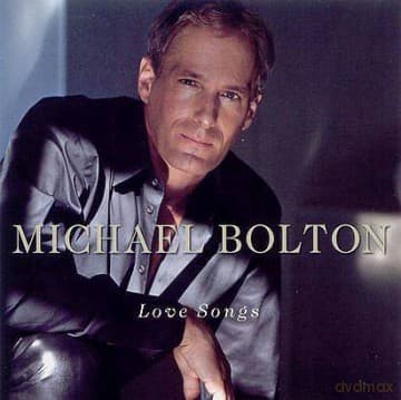 Michael Bolton: Love Songs