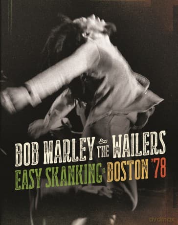 Bob Marley & The Wailers: Easy Skanking In Boston 78