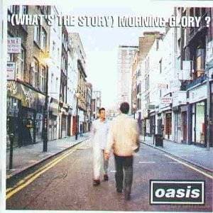 Oasis: (What's The Story) Morning Glory